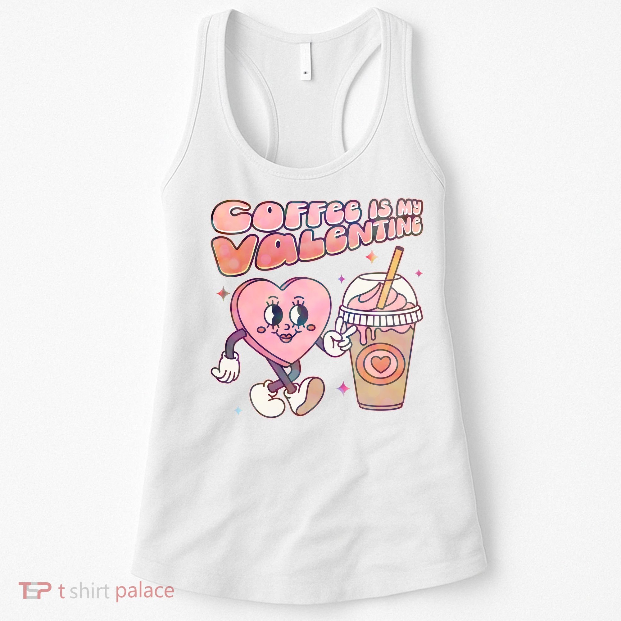 Cute Valentines Day Coffee Is My Valentine Women's Tank Top