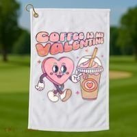 Cute Valentines Day Coffee Is My Valentine Golf Towel thumb 1