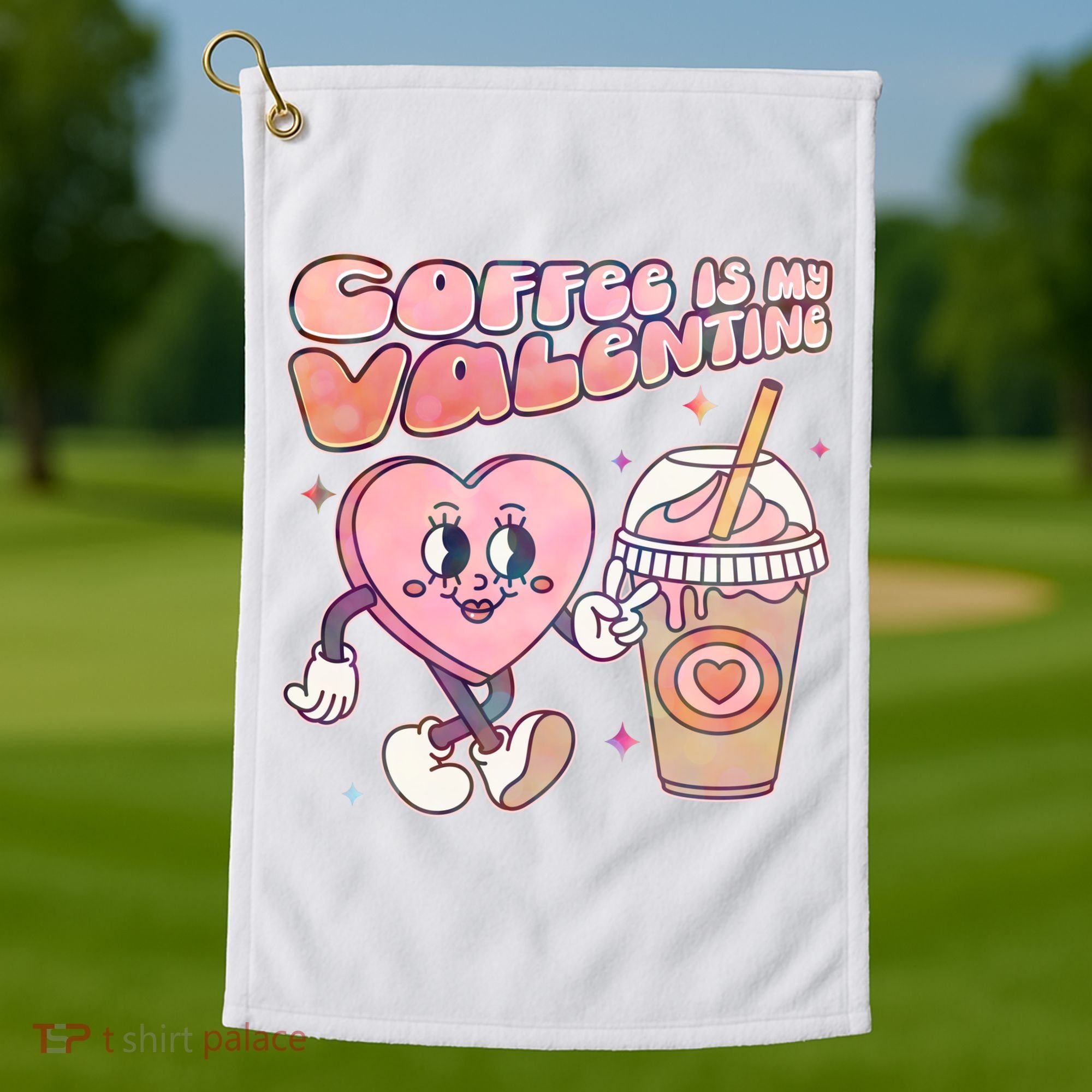Cute Valentines Day Coffee Is My Valentine Golf Towel