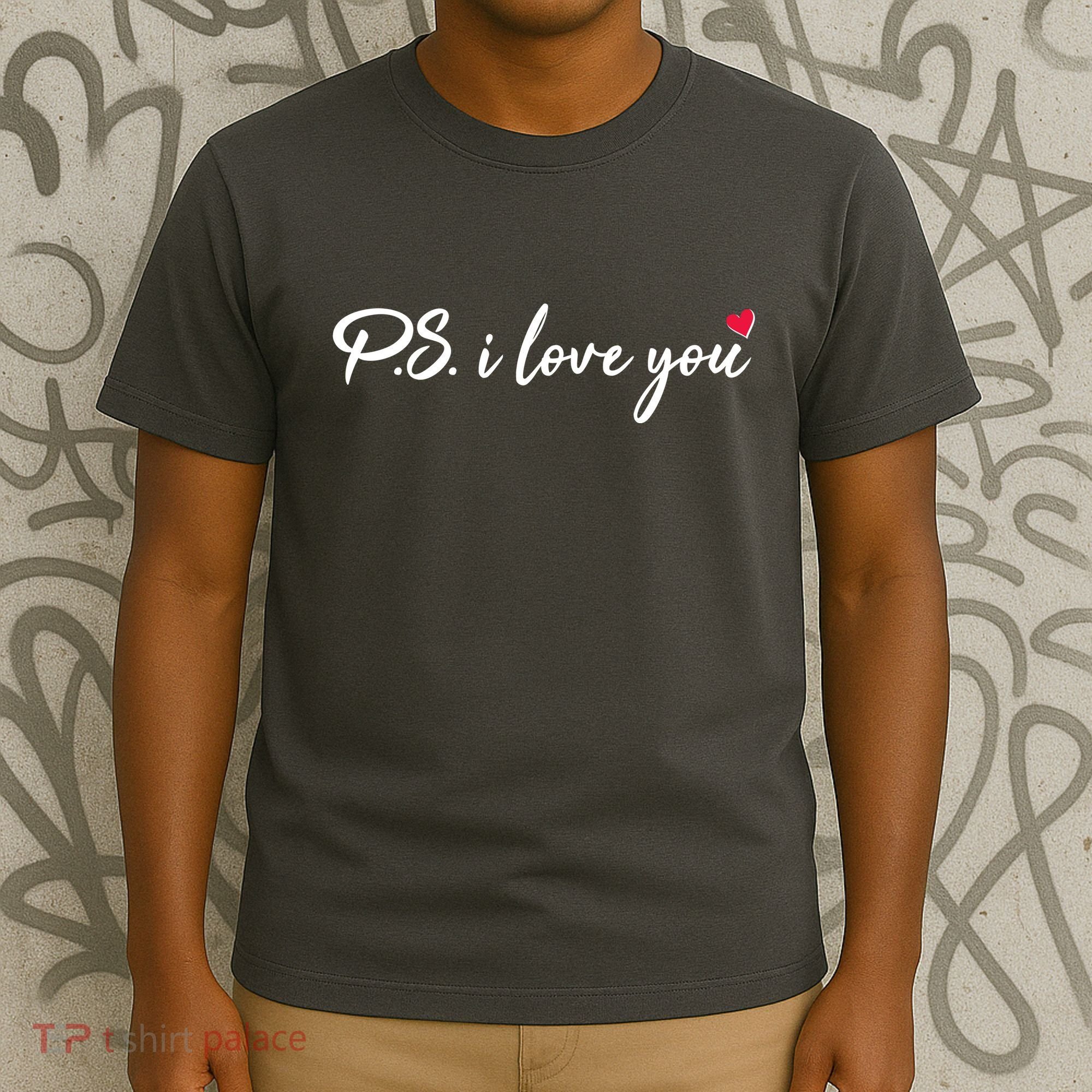 Cute Valentines Day P.S. I Love You T-Shirt
