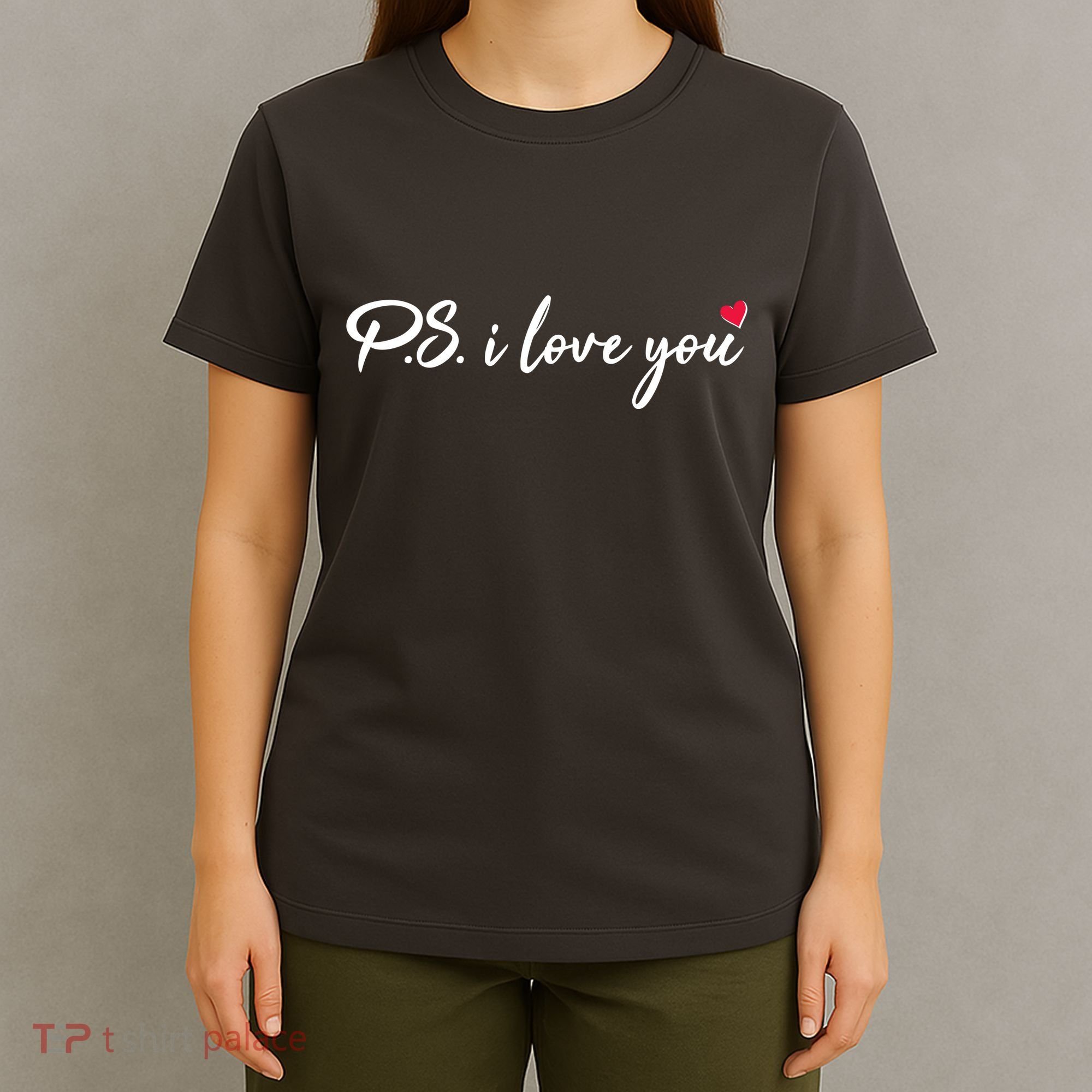 Cute Valentines Day P.S. I Love You T-Shirt