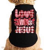 Cute Valentines Day Love Like Jesus Doggie Tank thumb 0