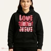 Cute Valentines Day Love Like Jesus Hoodie thumb 5