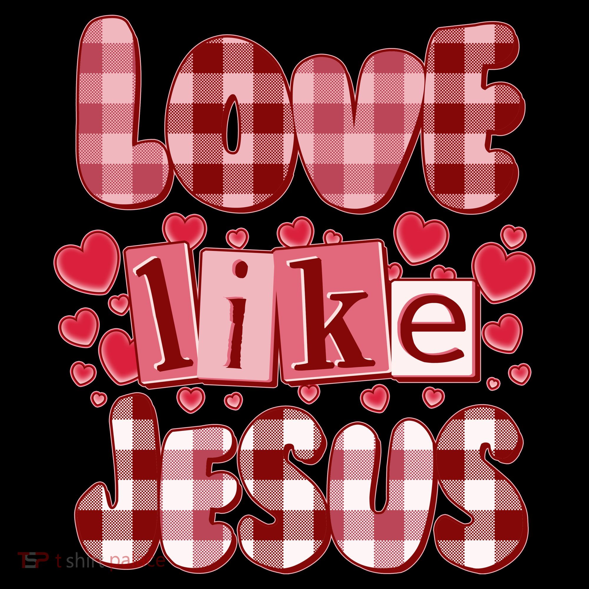 Cute Valentines Day Love Like Jesus Sweatshirt