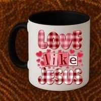 Cute Valentines Day Love Like Jesus Coffee Mug thumb 2