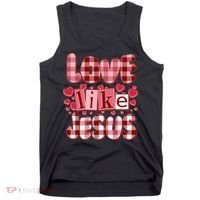 Cute Valentines Day Love Like Jesus Tank Top thumb 0