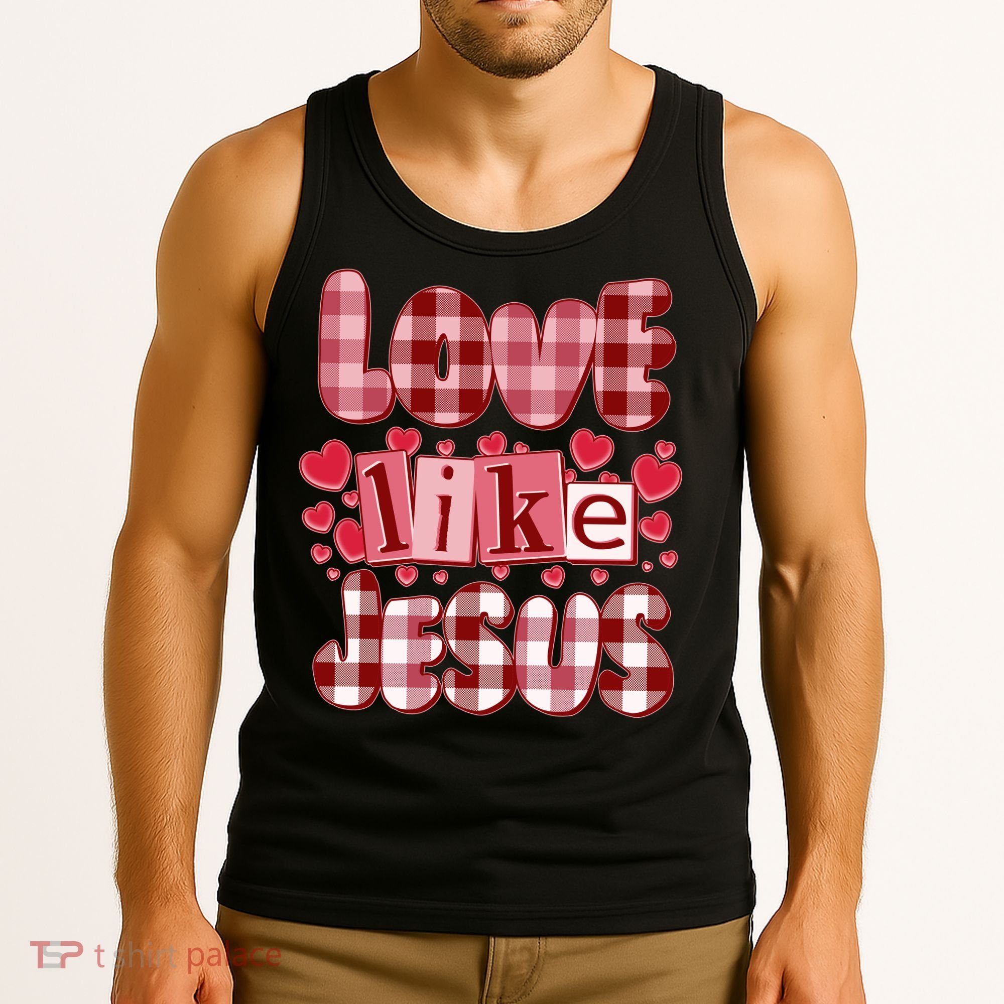 Cute Valentines Day Love Like Jesus Tank Top