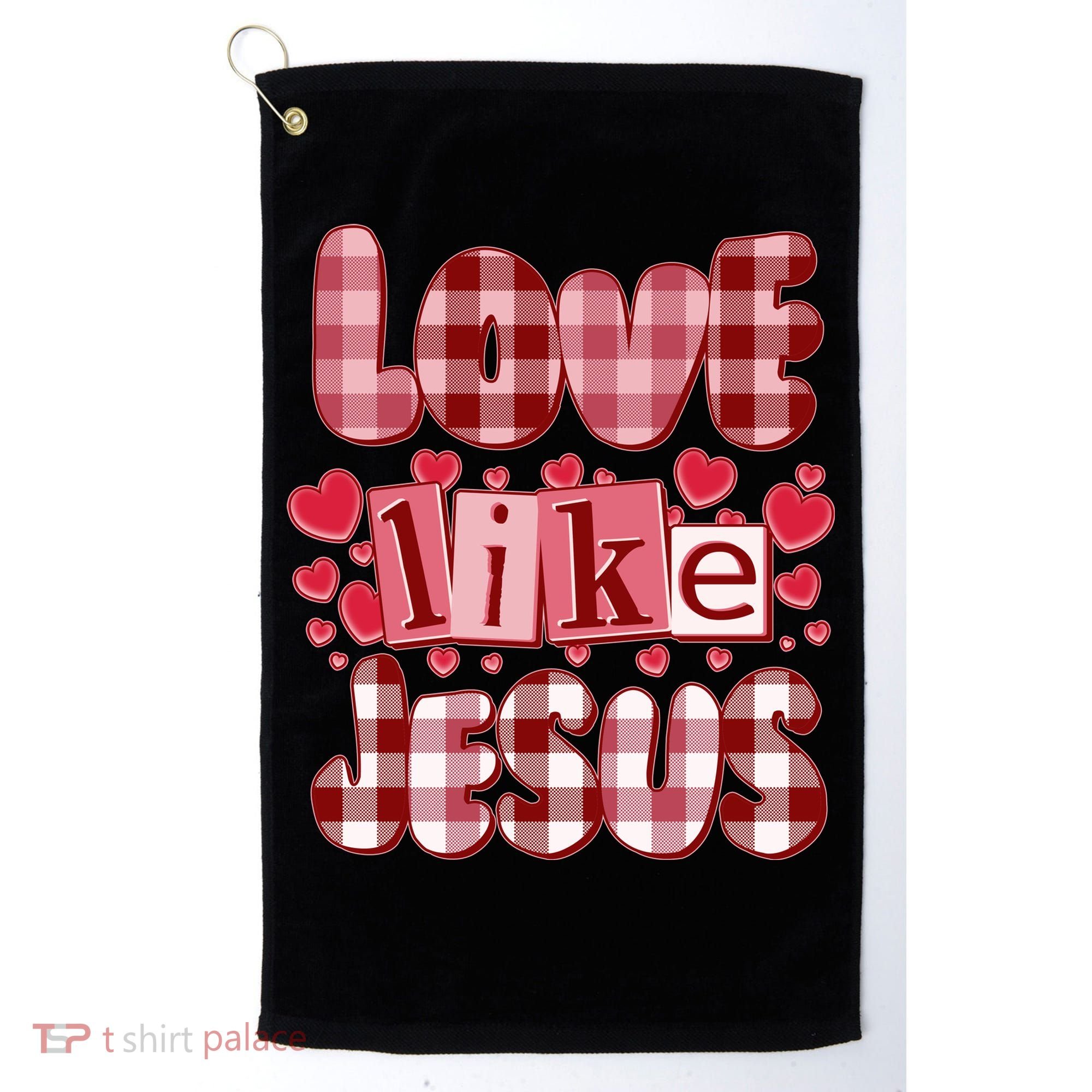 Cute Valentines Day Love Like Jesus Golf Towel