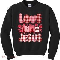 Cute Valentines Day Love Like Jesus Kids Sweatshirt thumb 0