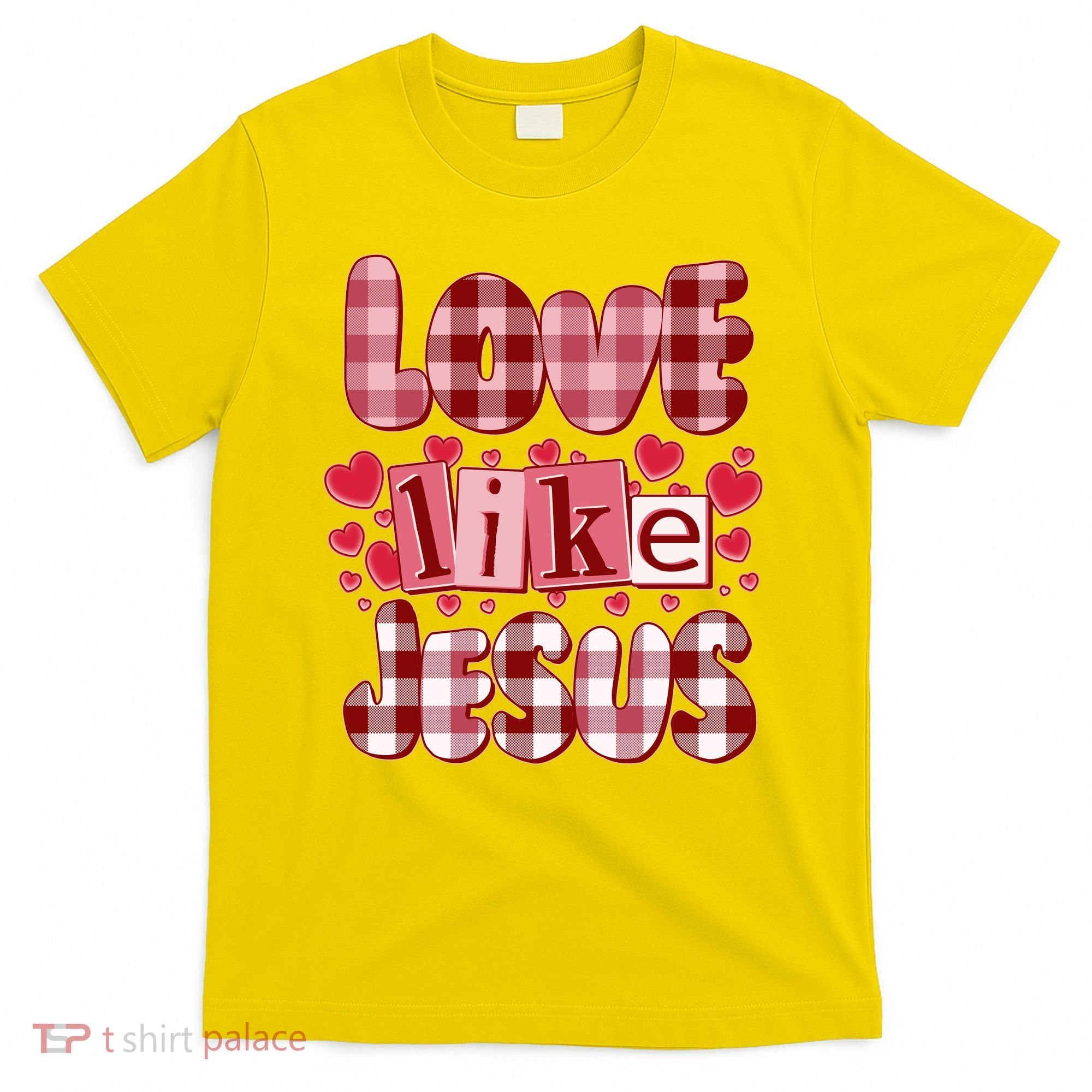 Cute Valentines Day Love Like Jesus T-Shirt
