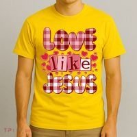 Cute Valentines Day Love Like Jesus T-Shirt thumb 3