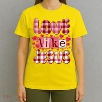 Cute Valentines Day Love Like Jesus T-Shirt thumb 4