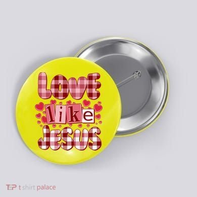 Cute Valentines Day Love Like Jesus Button