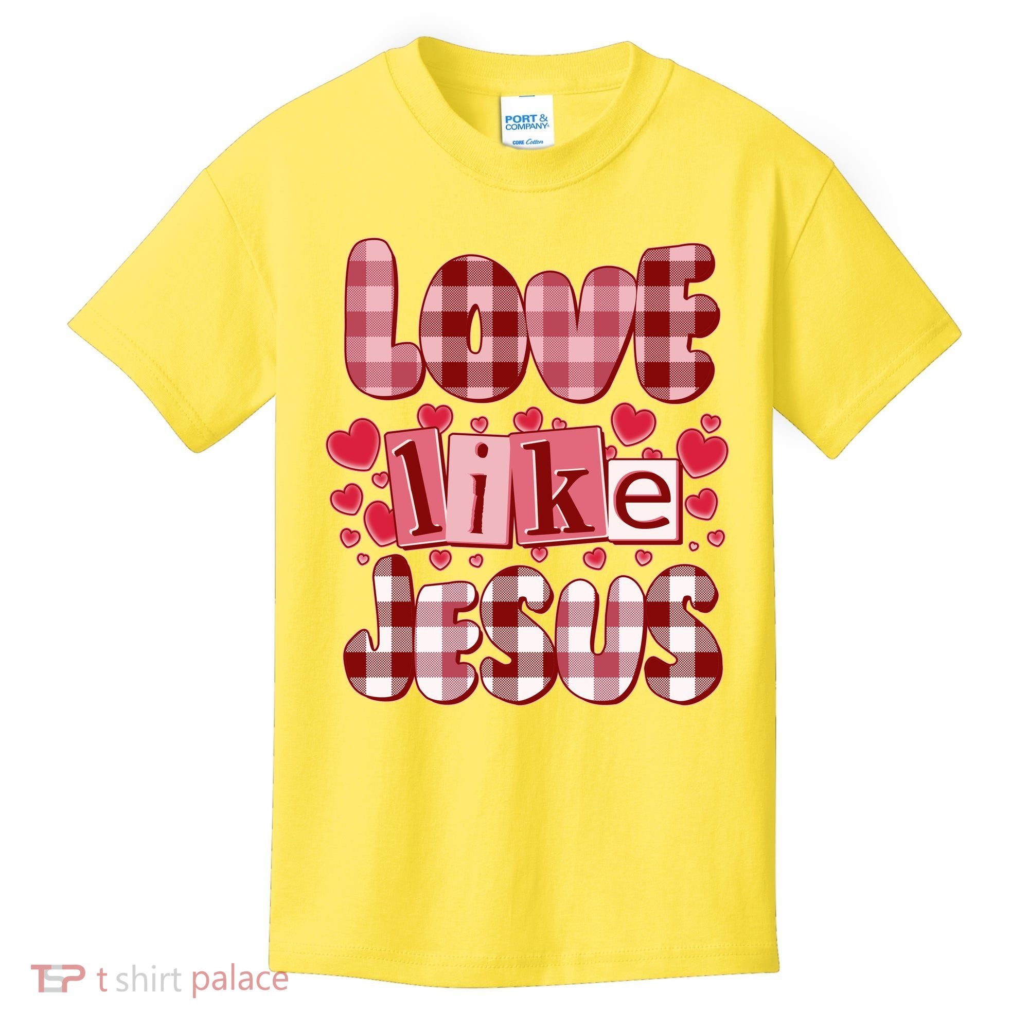 Cute Valentines Day Love Like Jesus Kids T-Shirt