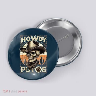 Clean Vintage Design With 'Howdy Putos' In Bold Ser Button