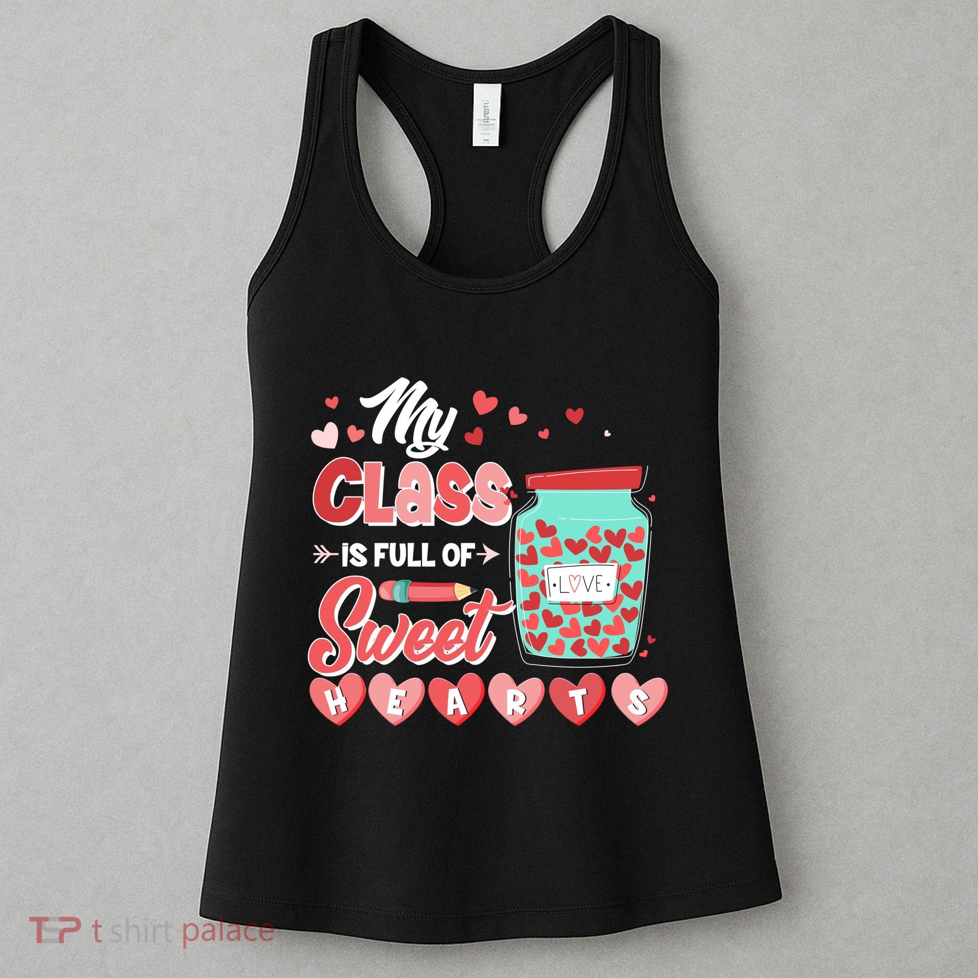 Cute Valentines Day My Class Is Full Of Sweet Hearts Women's Tank Top