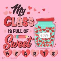 Cute Valentines Day My Class Is Full Of Sweet Hearts Long Sleeve Shirt thumb 2