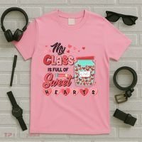 Cute Valentines Day My Class Is Full Of Sweet Hearts T-Shirt thumb 5