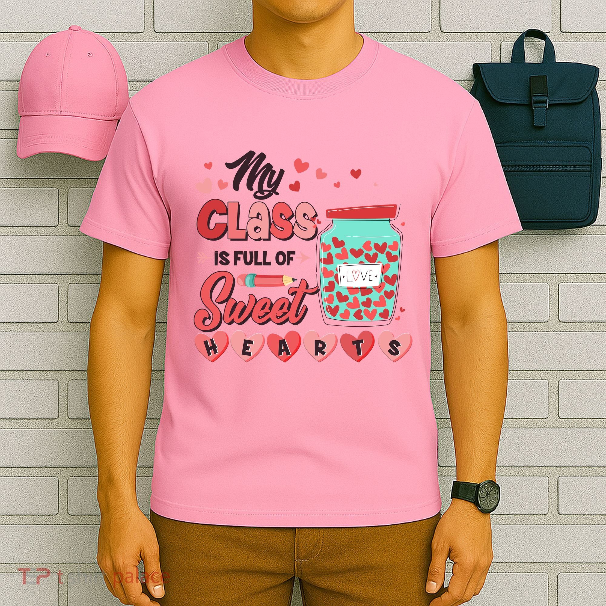 Cute Valentines Day My Class Is Full Of Sweet Hearts T-Shirt