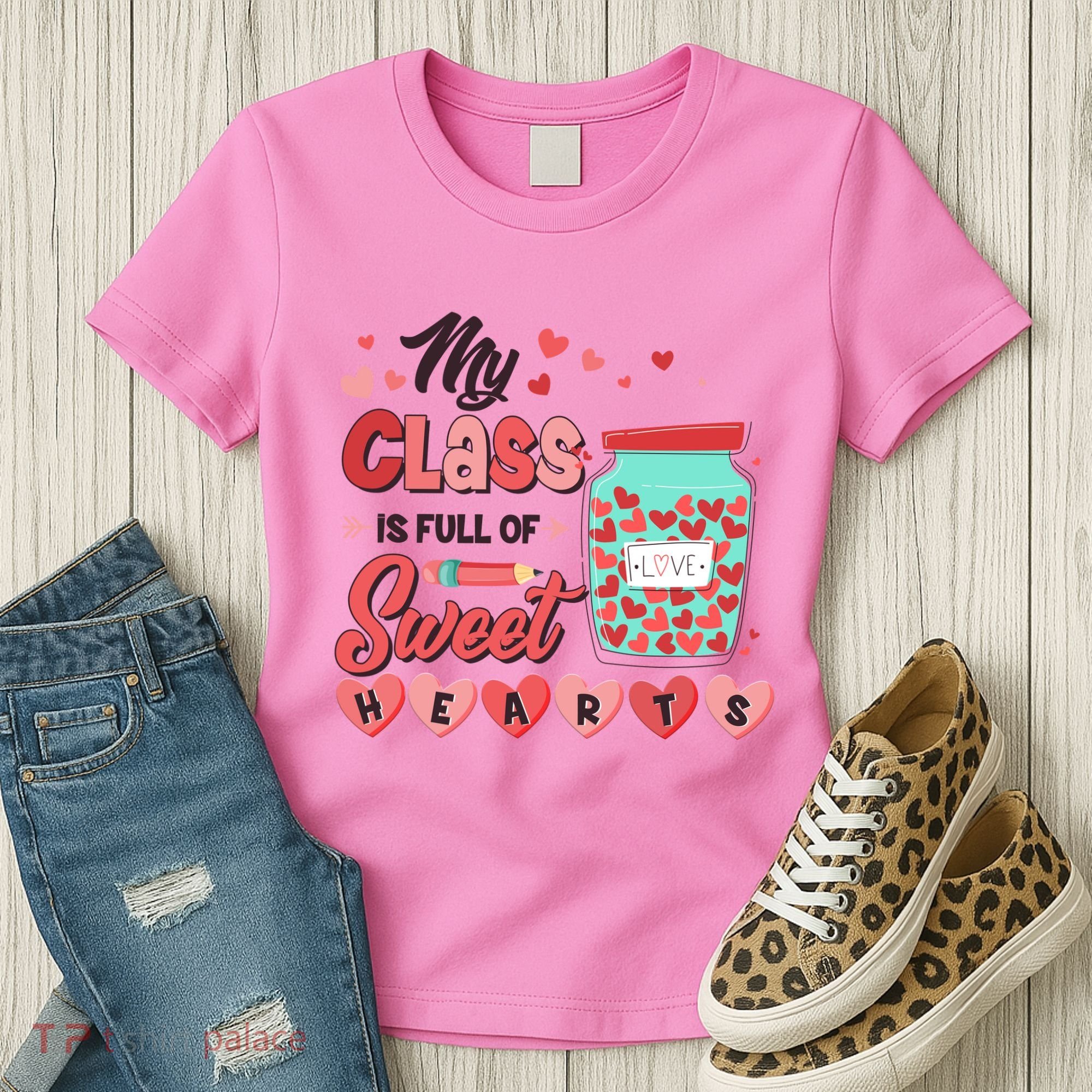 Cute Valentines Day My Class Is Full Of Sweet Hearts Women's T-Shirt