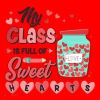 Cute Valentines Day My Class Is Full Of Sweet Hearts Santa Hat thumb 1