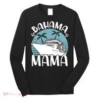 Cruising Vacation Family Trip Bahama Mama Long Sleeve Shirt thumb 0