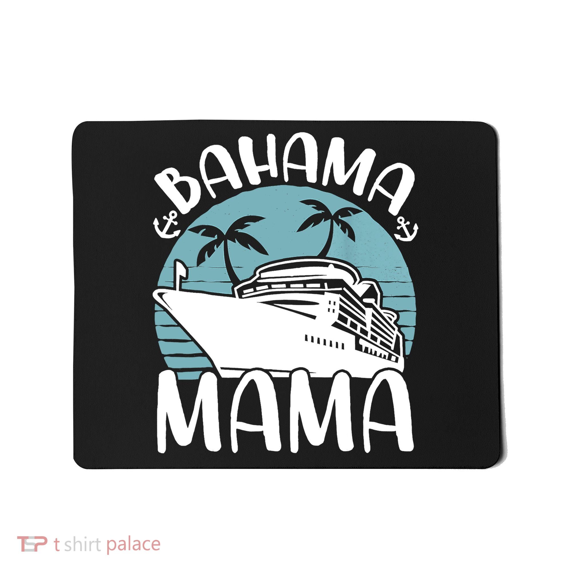 Cruising Vacation Family Trip Bahama Mama Mousepad