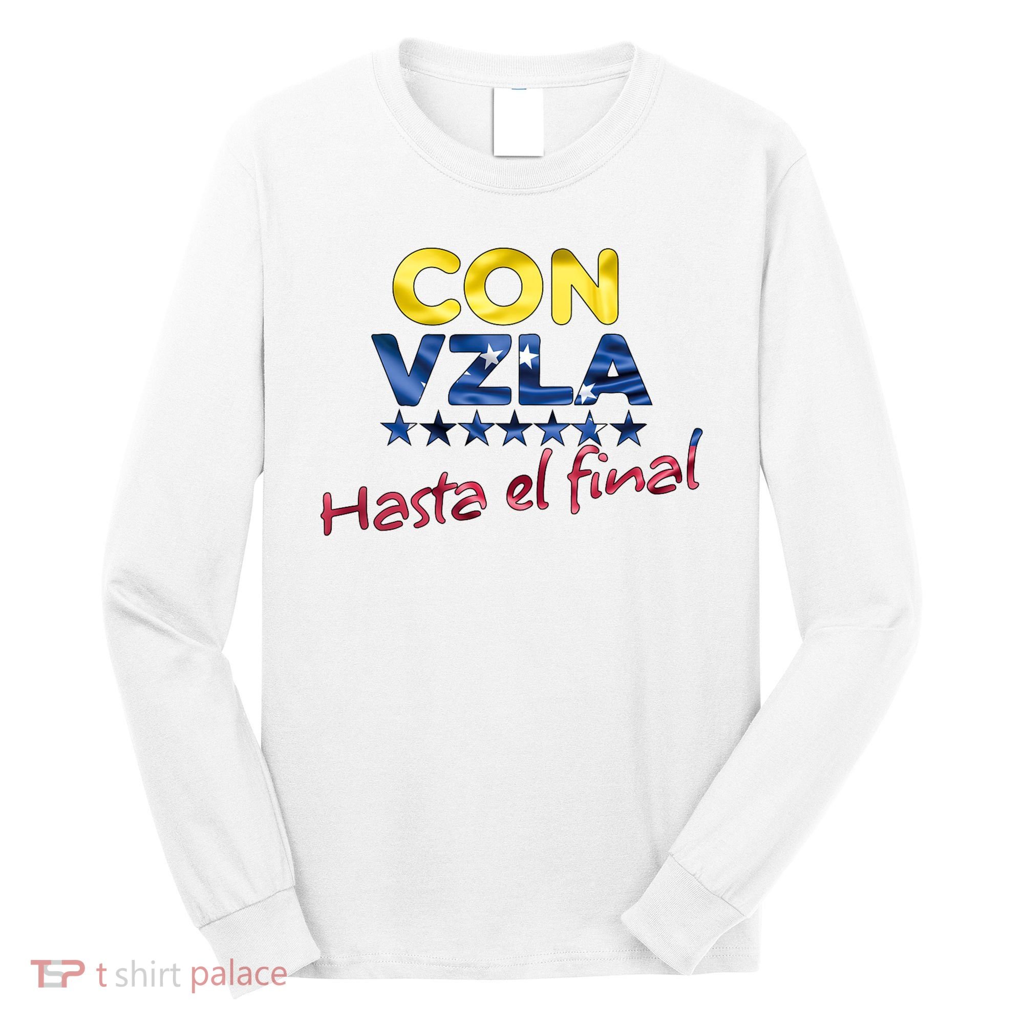 Con Venezuela Hasta El Final Maria Corina Machado Edmundo Long Sleeve Shirt