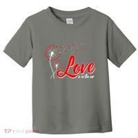 Cute Valentine Love Is In The Air Dandelions Toddler T-Shirt thumb 0