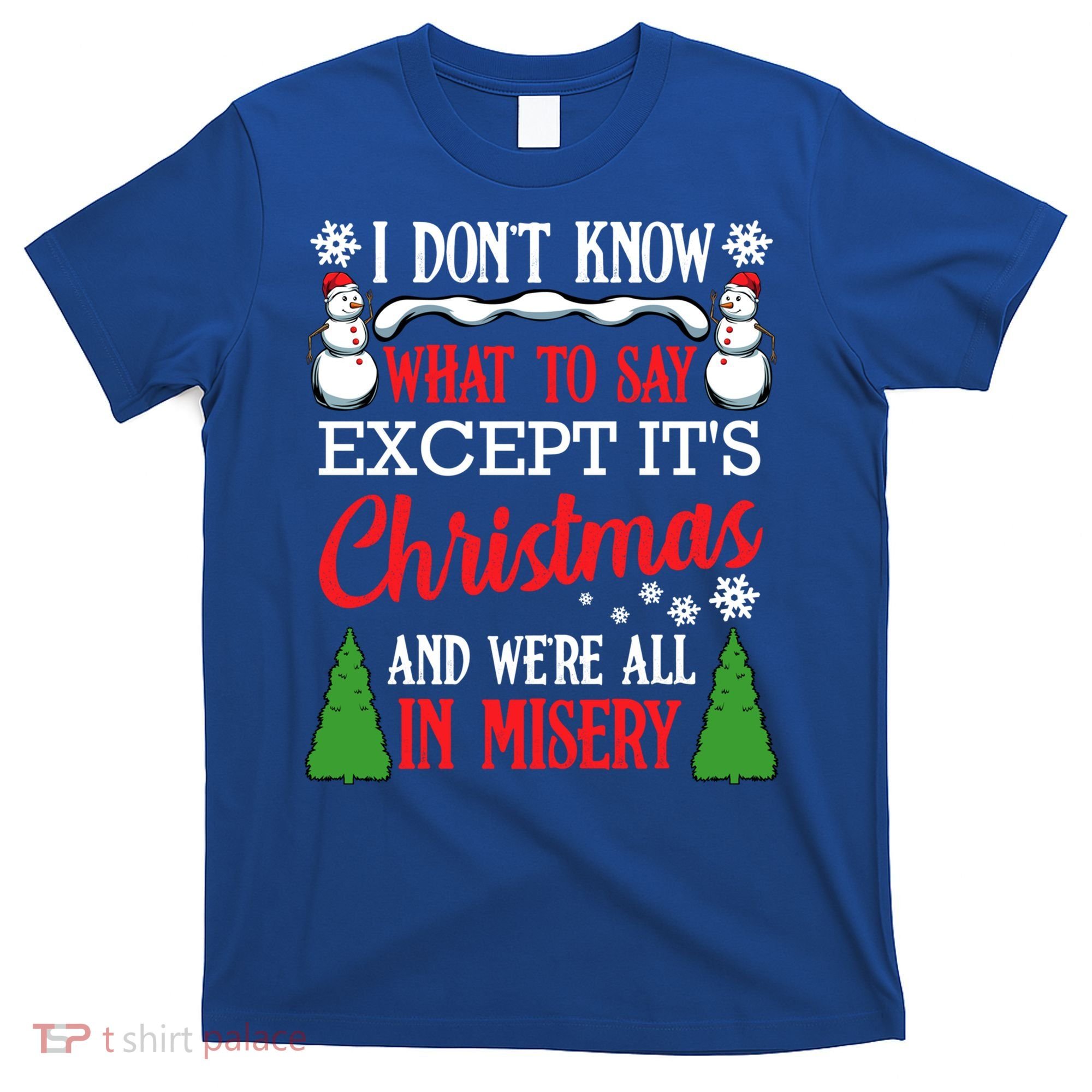 Christmas Vacation Misery Funny Xmas Santa Family Quotes Gift T-Shirt