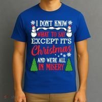 Christmas Vacation Misery Funny Xmas Santa Family Quotes Gift T-Shirt thumb 3