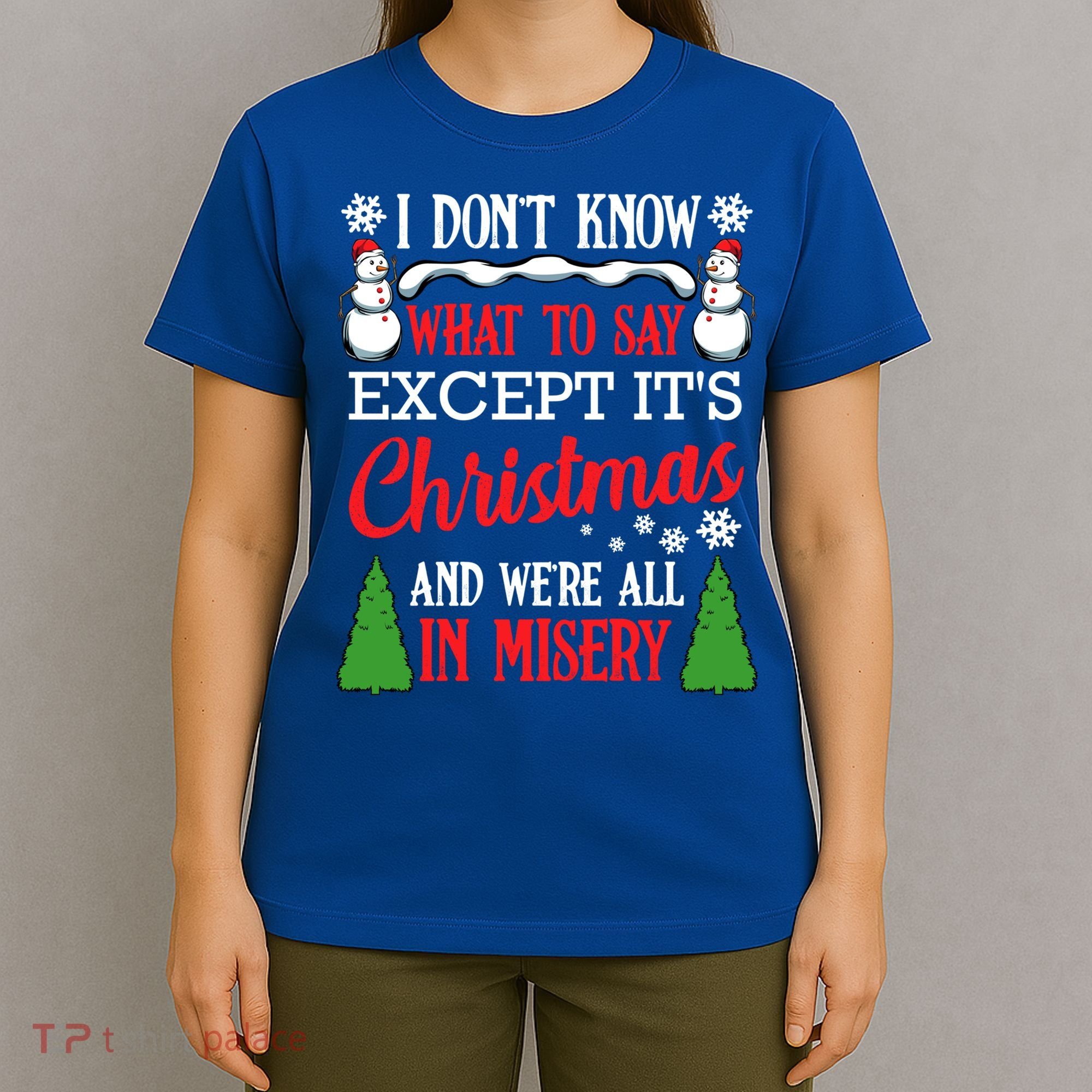 Christmas Vacation Misery Funny Xmas Santa Family Quotes Gift T-Shirt