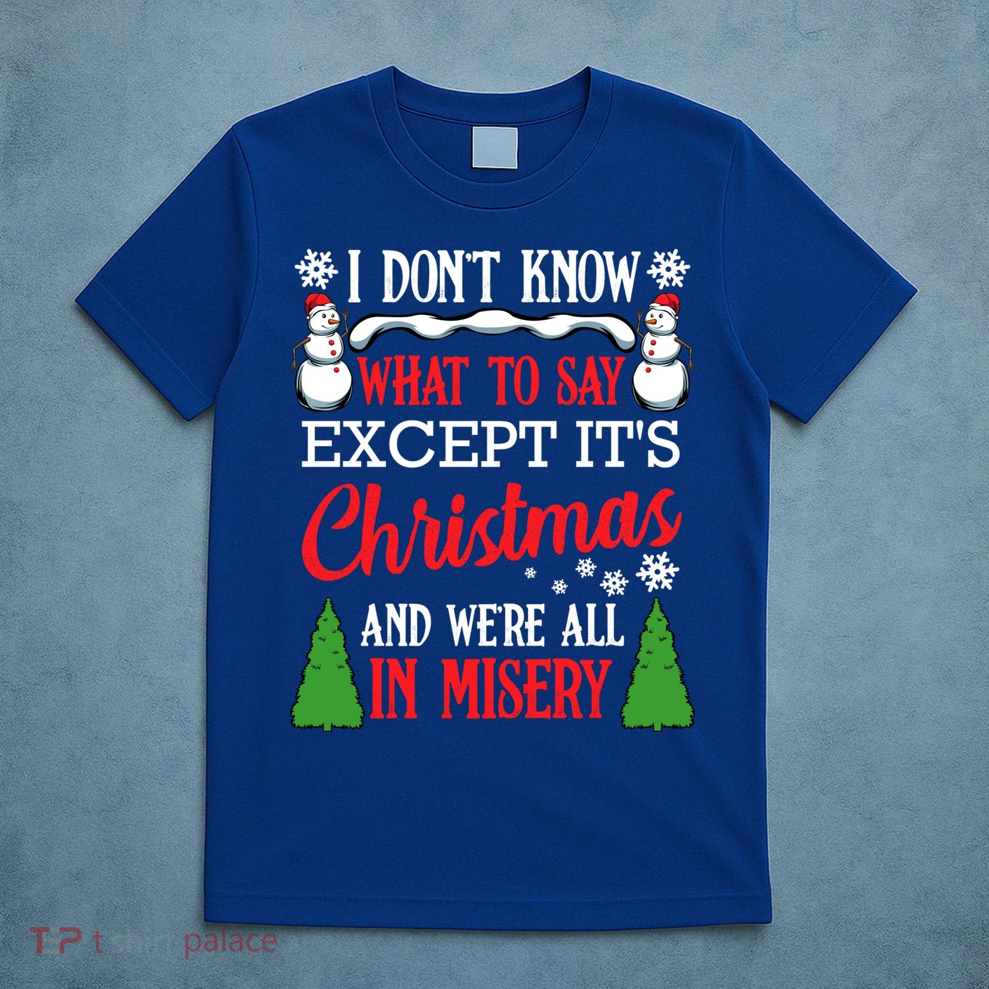 Christmas Vacation Misery Funny Xmas Santa Family Quotes Gift T-Shirt