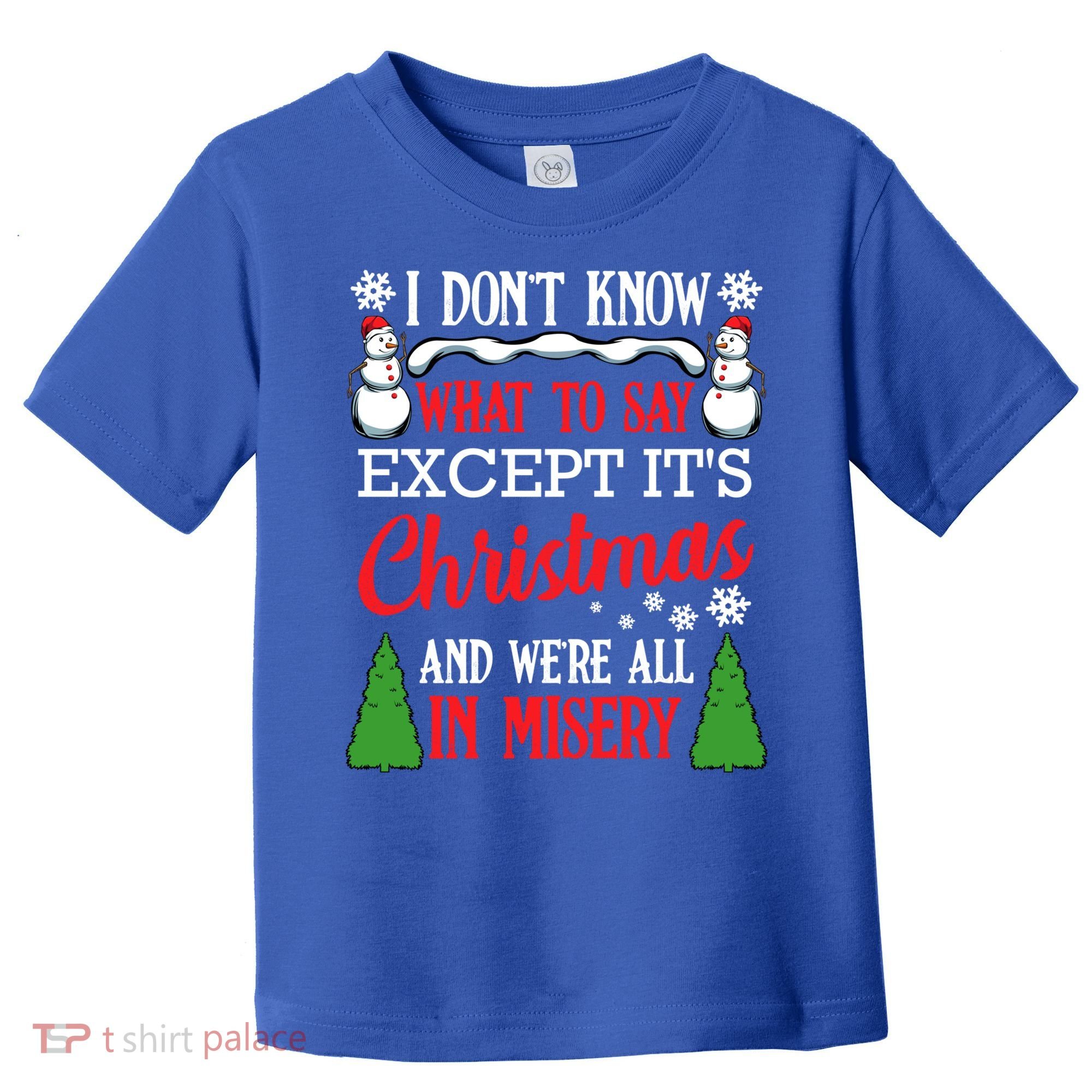 Christmas Vacation Misery Funny Xmas Santa Family Quotes Gift Toddler T-Shirt