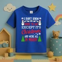 Christmas Vacation Misery Funny Xmas Santa Family Quotes Gift Toddler T-Shirt thumb 3