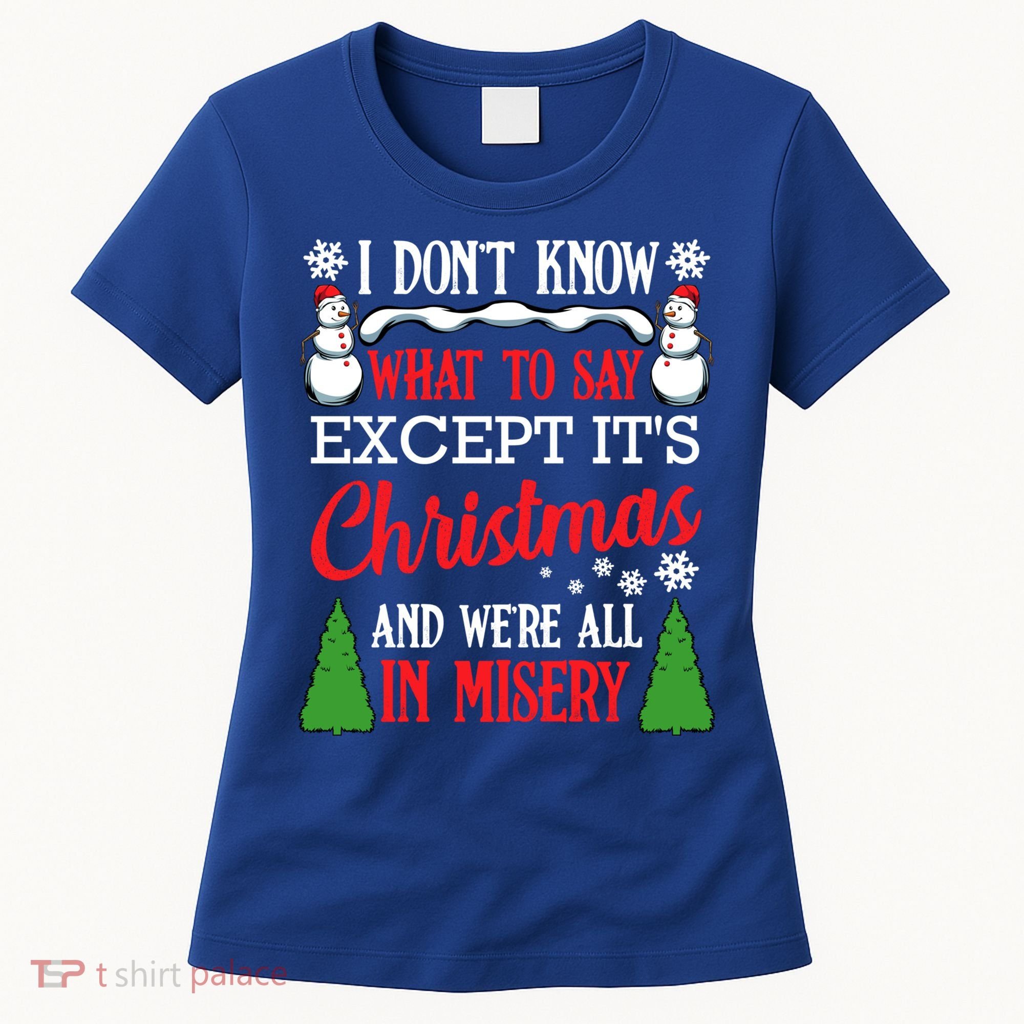 Christmas Vacation Misery Funny Xmas Santa Family Quotes Gift Women's T-Shirt