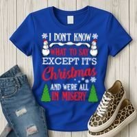 Christmas Vacation Misery Funny Xmas Santa Family Quotes Gift Women's T-Shirt thumb 3