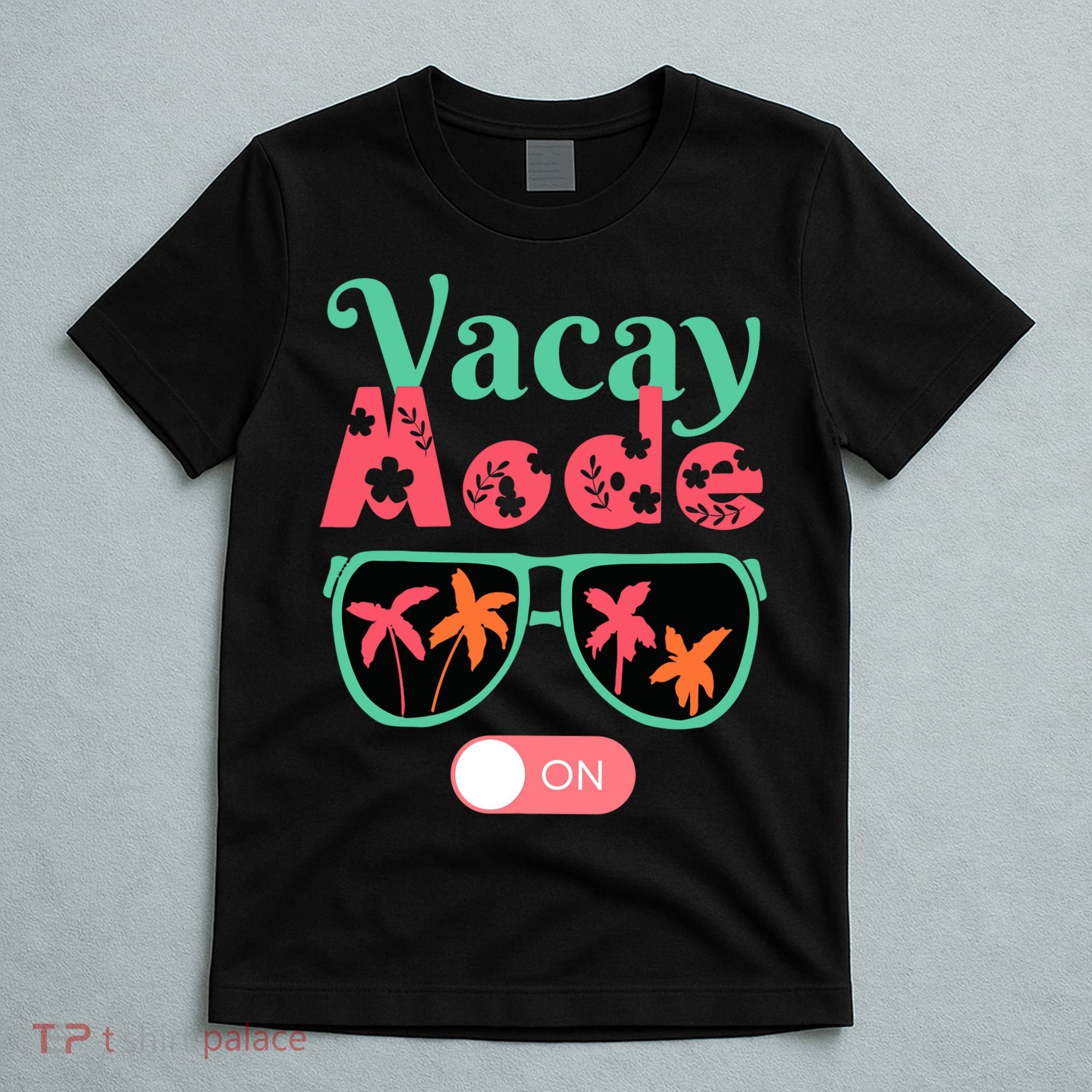 Cute Vacay Mode Summer On Funny Family Vacation T-Shirt