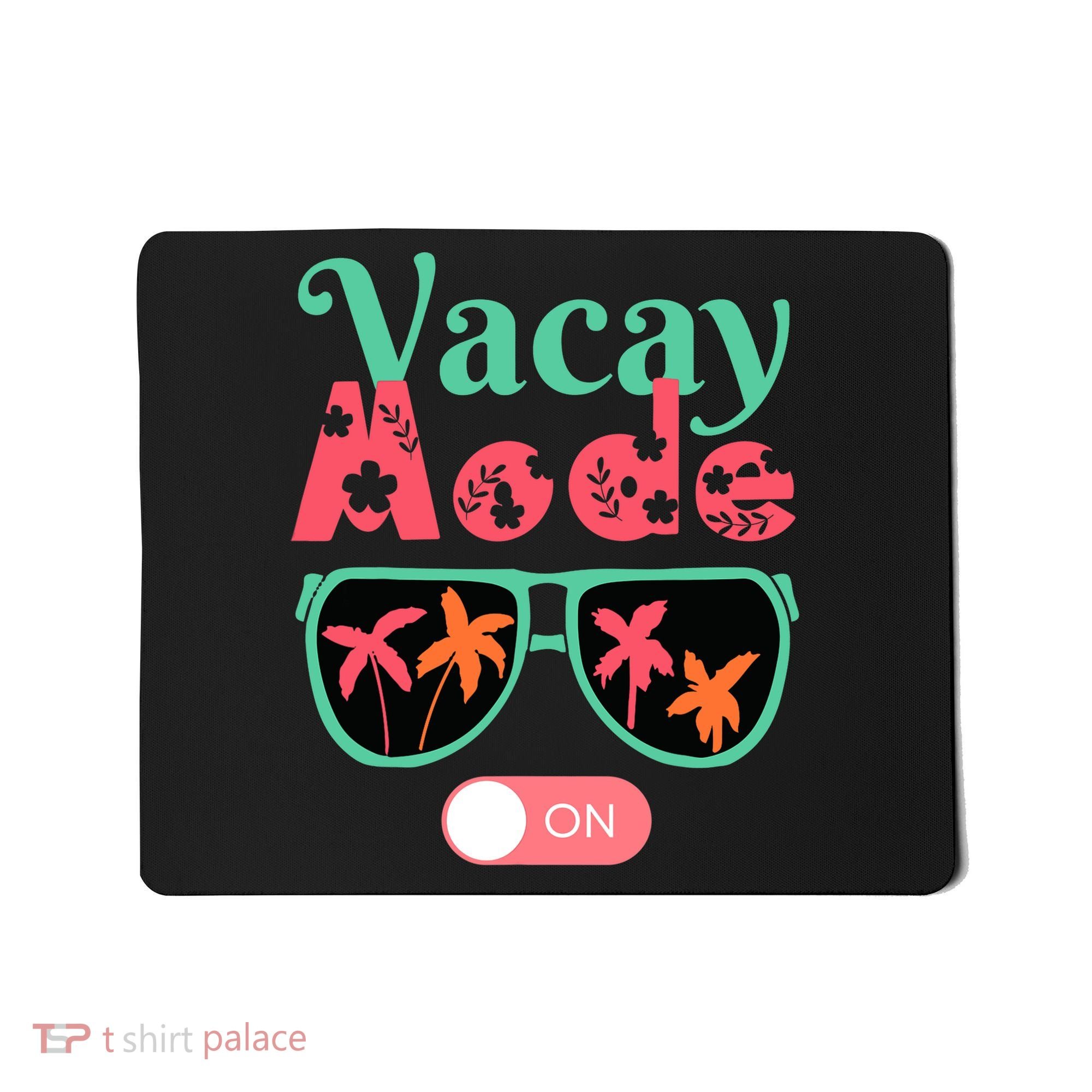 Cute Vacay Mode Summer On Funny Family Vacation Mousepad