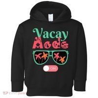 Cute Vacay Mode Summer On Funny Family Vacation Toddler Hoodie thumb 0