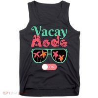 Cute Vacay Mode Summer On Funny Family Vacation Tank Top thumb 0