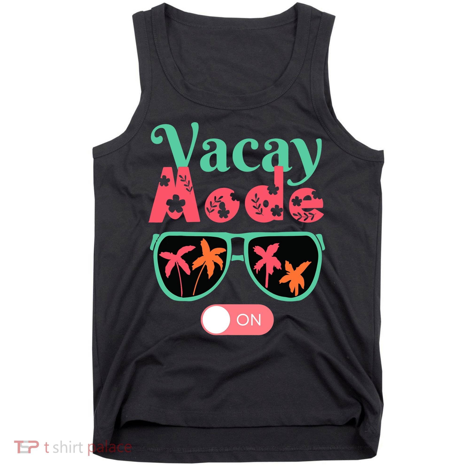 Cute Vacay Mode Summer On Funny Family Vacation Tank Top
