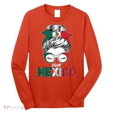 Cute Viva Mexico Long Sleeve Shirt