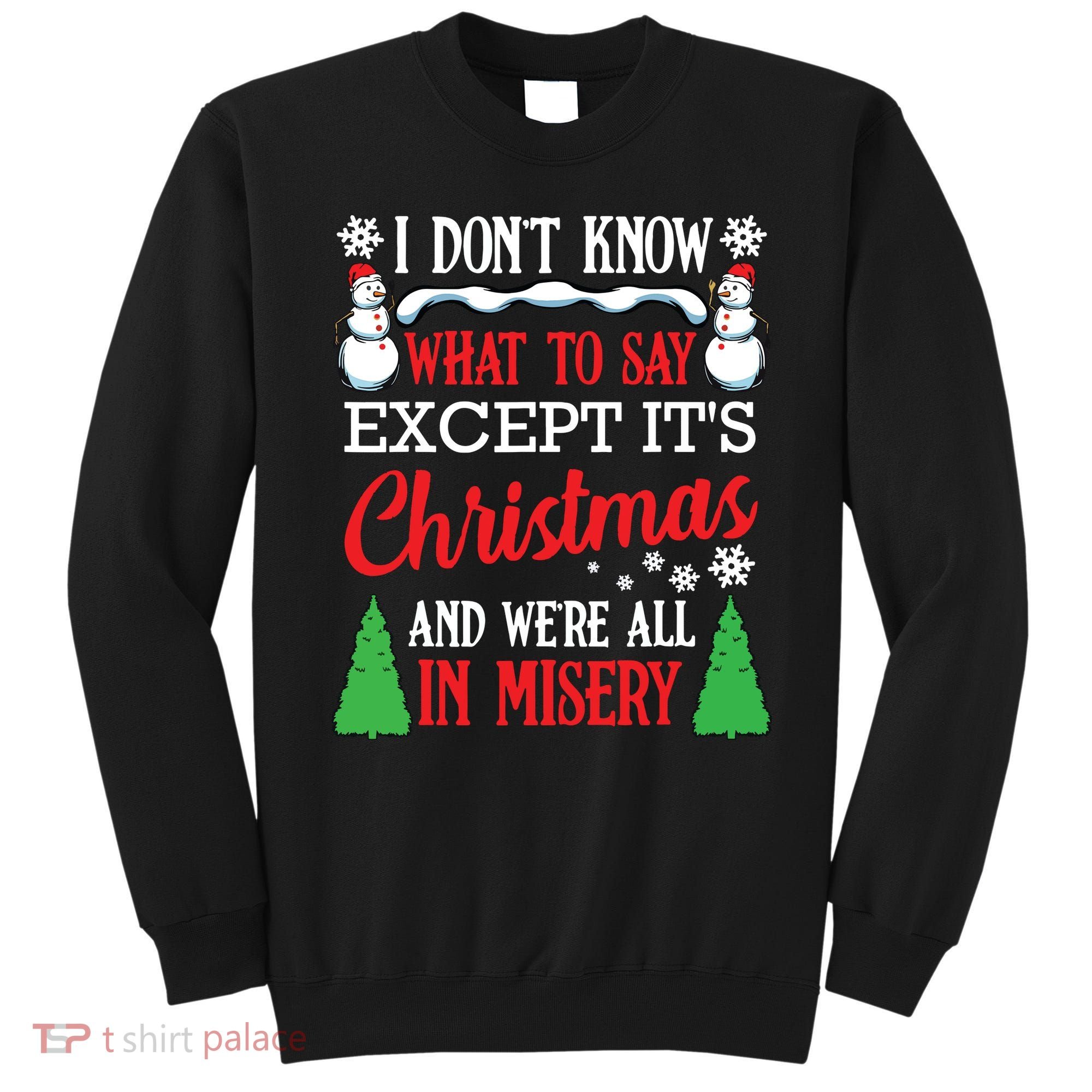 Christmas Vacation Misery Funny Xmas Santa Family Quotes Sweatshirt