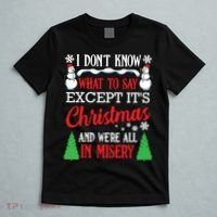 Christmas Vacation Misery Funny Xmas Santa Family Quotes T-Shirt thumb 5