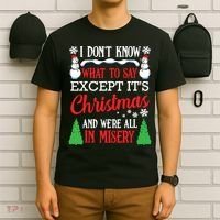 Christmas Vacation Misery Funny Xmas Santa Family Quotes T-Shirt thumb 6