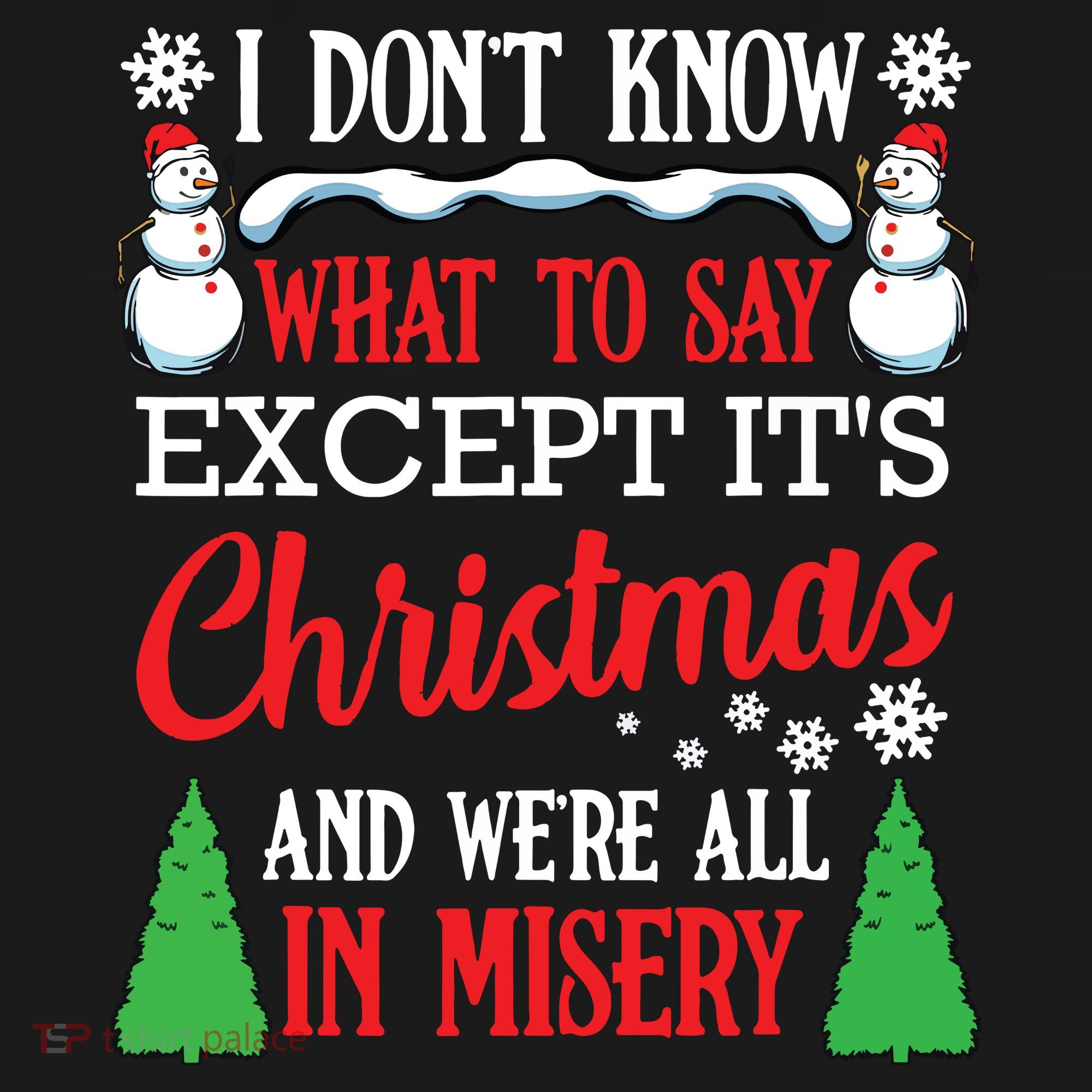 Christmas Vacation Misery Funny Xmas Santa Family Quotes T-Shirt