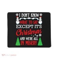 Christmas Vacation Misery Funny Xmas Santa Family Quotes Mousepad thumb 0