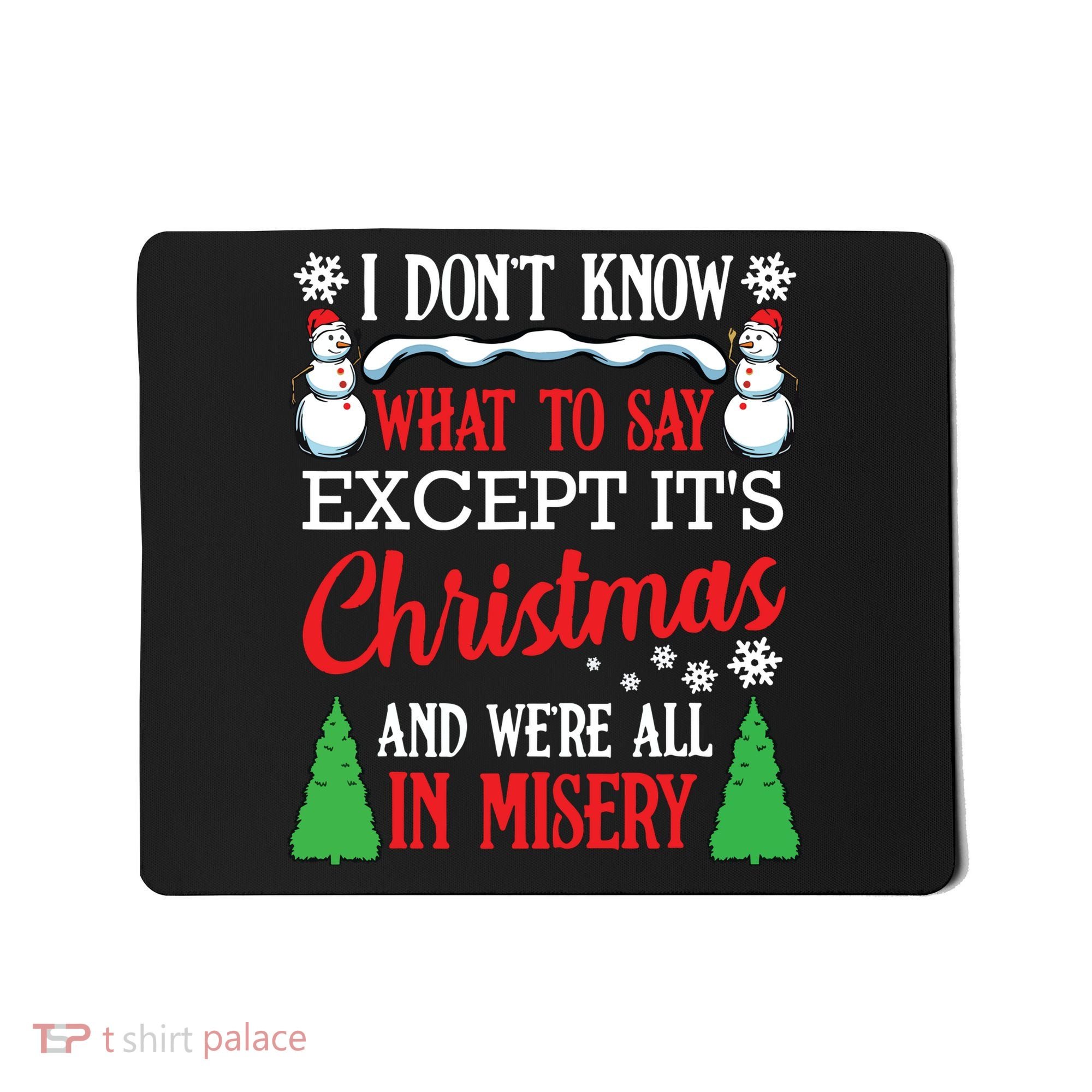 Christmas Vacation Misery Funny Xmas Santa Family Quotes Mousepad