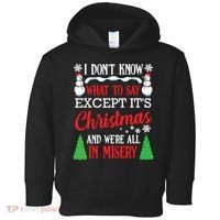 Christmas Vacation Misery Funny Xmas Santa Family Quotes Toddler Hoodie thumb 0